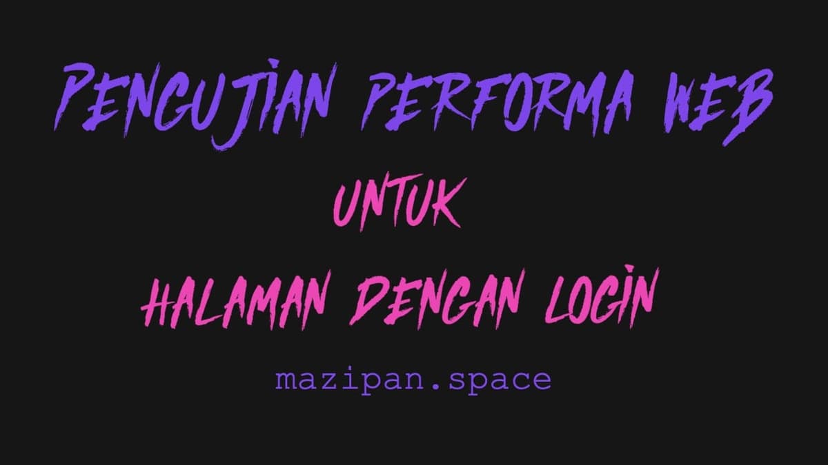 Pengujian performa web untuk halaman dengan login